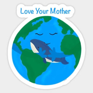 Love Your Mother Earth Sticker